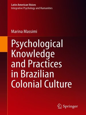 cover image of Psychological Knowledge and Practices in Brazilian Colonial Culture
